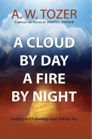 A CLOUD BY DAY, A FIRE BY NIGHT