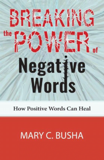 BREAKING THE POWER OF NEGATIVE WORDS