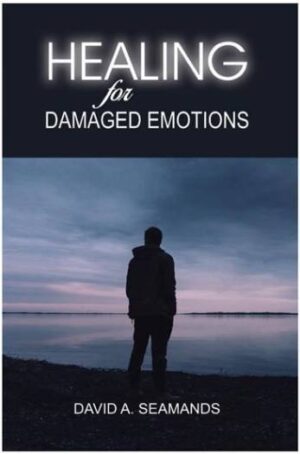 HEALING FOR DAMAGED EMOTIONS