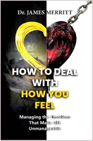 HOW TO DEAL WITH HOW YOU FEEL