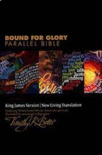 NLT/ KJV - BOUND FOR GLORY PARALLEL BIBLE