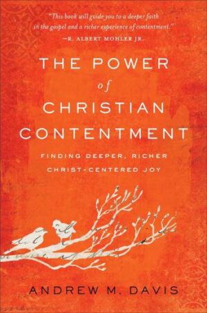 THE POWER OF CHRISTIAN CONTENTMENT