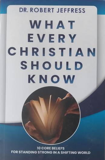 WHAT EVERY CHRISTIAN SHOULD KNOW